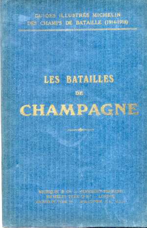 Guide Michelin des Champs de Bataille : Les Batailles de Champagne (Ed. 1921)